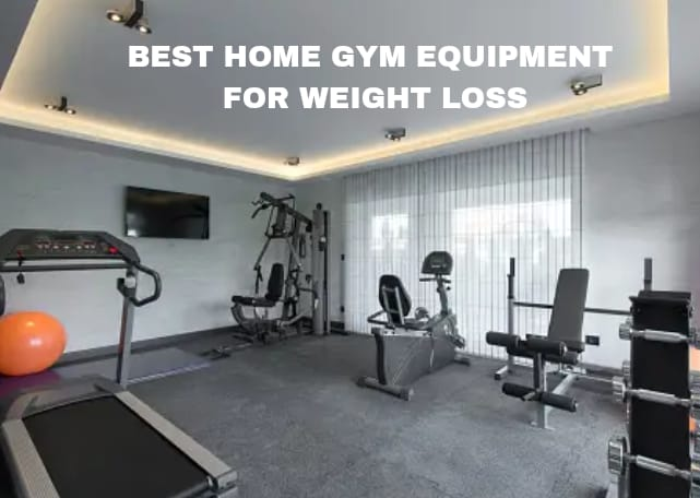 BEST HOME GYM EQUIPMENT FOR WEIGHT LOSS (THAT WORKS!)